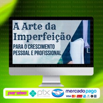 curso_a_arte_da_imperfeicao_baixar_drive_gratis