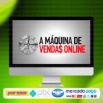 curso_a_maquina_de_vendas_online_baixar_drive_gratis