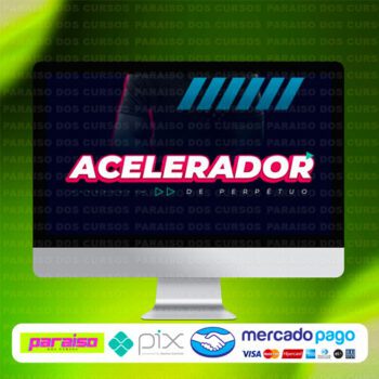 curso_acelerador_de_perpetuo_baixar_drive_gratis