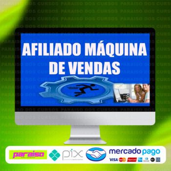 curso_afiliado_maquina_de_vendas_baixar_drive_gratis