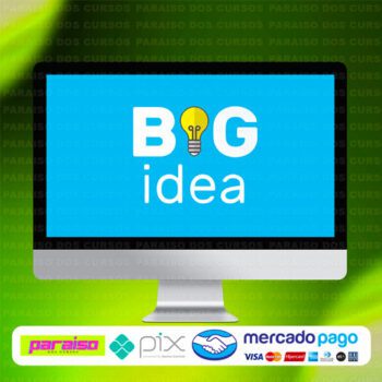 curso_big_idea_baixar_drive_gratis