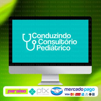 curso_conduzindo_o_consultorio_pediatrico_baixar_drive_gratis