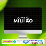curso_do_mil_ao_milhao_baixar_drive_gratis