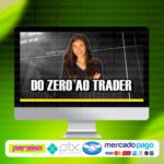 curso_do_zero_ao_trader_baixar_drive_gratis