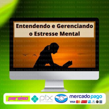curso_entendendo_e_gerenciando_o_estresse_mental_baixar_drive_gratis