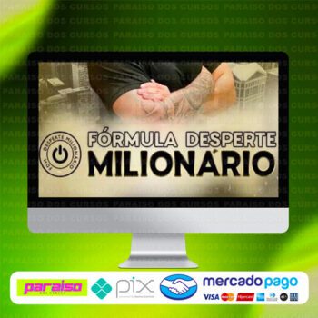 curso_formula_desperte_milionario_baixar_drive_gratis