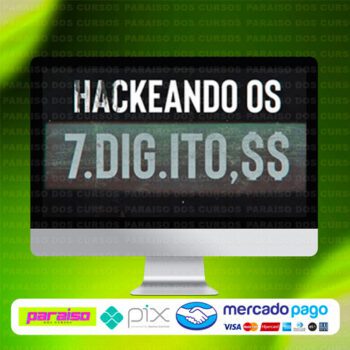 curso_hackeando_os_7_digitos_baixar_drive_gratis