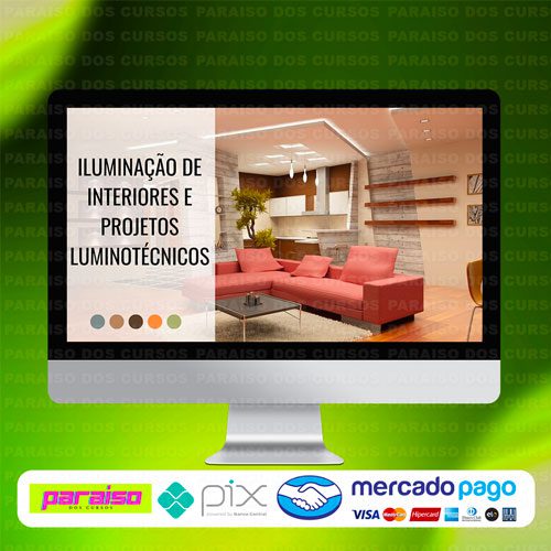 Iluminação De Interiores E Projetos Luminotécnicos Projetou Paraíso Dos Cursos 8370