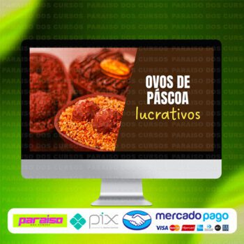 curso_ovos_de_pascoa_lucrativos_baixar_drive_gratis