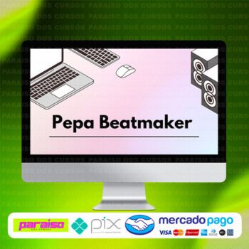 curso_pepa_beatmaker_baixar_drive_gratis