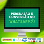 curso_persuacao_e_conversacao_no_whatsapp_baixar_drive_gratis