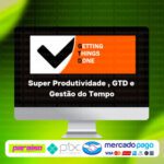 curso_super_produtividade_gestao_do_tempo_baixar_drive_gratis