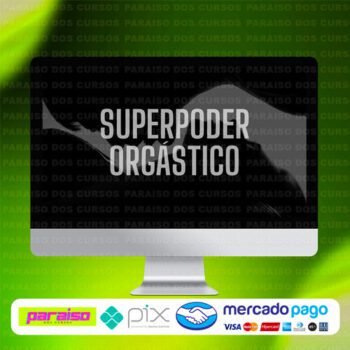 curso_superpoder_orgastico_baixar_drive_gratis