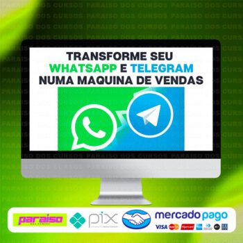 curso_transforme_seu_whatsapp_e_telegram_baixar_drive_gratis